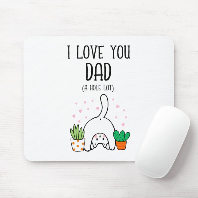 Funny Cat I Liebe Sie Vater A Hole Lot Mousepad (Mit Mouse)