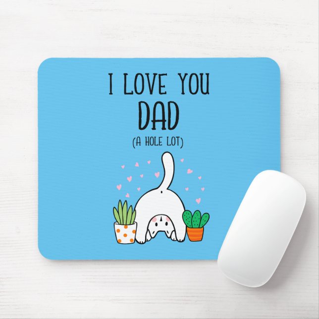 Funny Cat I Liebe Sie Vater A Hole Lot Mousepad (Mit Mouse)