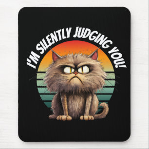 Funny Cat Ich urteile Sie leise Mousepad