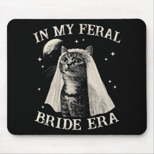 Funny Cat in meiner Feral Bride Era Verlobung Brid Mousepad