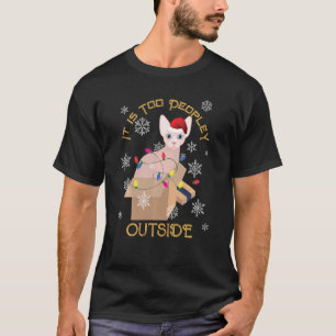 Funny Cat Itu2019s Too Peopley Außerhalb Sphynx Ca T-Shirt
