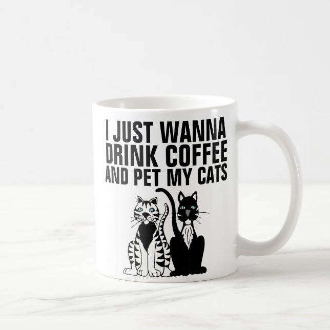 Funny Cat Kaffee Mugs, ich will.. Kaffeetasse (Rechts)