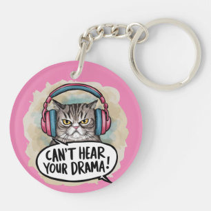 Funny Cat kann dein Drama nicht hören Schlüsselanhänger