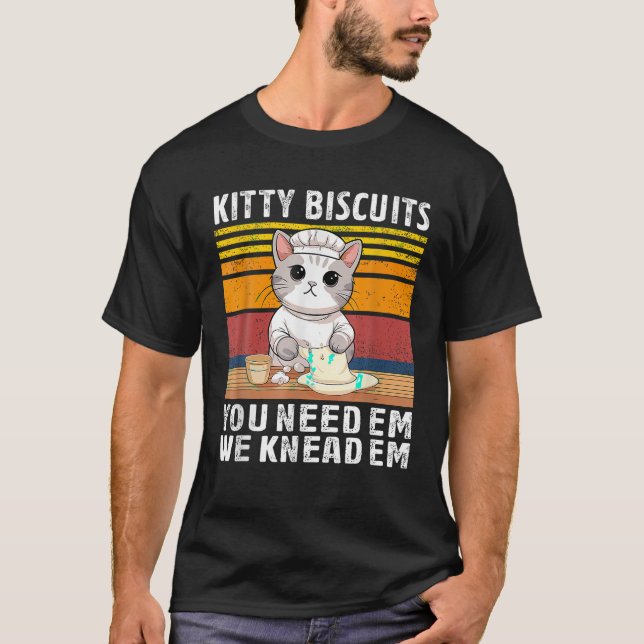 Funny Cat Kitty niedlich Kitty Biscuits We Knead E T-Shirt (Vorderseite)