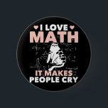 Funny Cat Lover Mathematics Spaß Mathematik Nerd Button<br><div class="desc">Cat Mathe und Schullehrer Jokes. Funny Cat Lover Mathematics Spaß Mathematik Nerd.</div>
