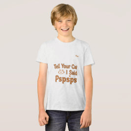 Funny Cat Lover Quote - Tell Your Cat I Said Pspsp Tri-Blend Shirt