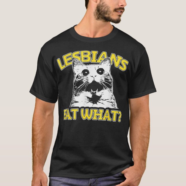 Funny Cat Lovers Lesbians essen was Gay Womens  T-Shirt (Vorderseite)