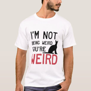 Funny Cat Meme Ich bin nicht komisch, du bist komi T-Shirt