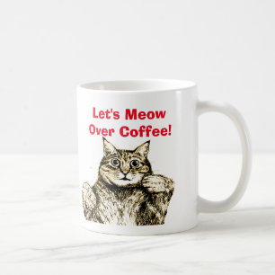 Funny Cat Meow Zitat Tasse