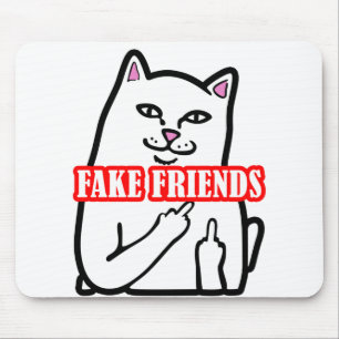Funny Cat Middle Finger Fake Friends Mousepad