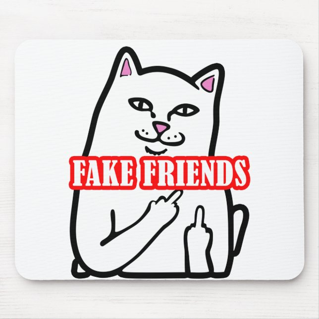 Funny Cat Middle Finger Fake Friends Mousepad (Vorne)
