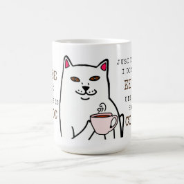 Funny Cat mit Coffee Cup und Words-Tasse Kaffeetasse