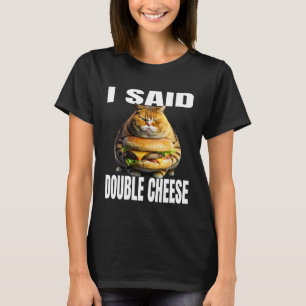 Funny Cat mit Hamburger sagte ich Doppelkäse Katze T-Shirt