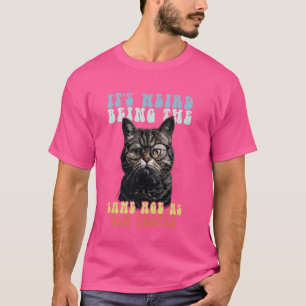 Funny Cat Motif Es ist seltsam, das gleiche Alter T-Shirt