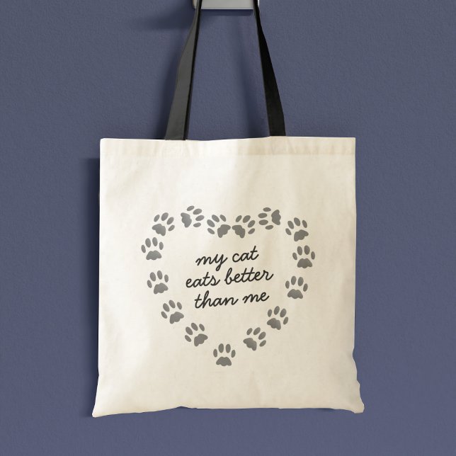 Funny Cat Paw Print Heft Quote Pet Tote Tasche (My cat eats better than me. Does yours?)