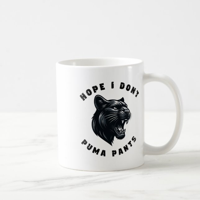 Funny Cat Pun Hope ich Puma nicht Pants Kaffeetasse (Rechts)