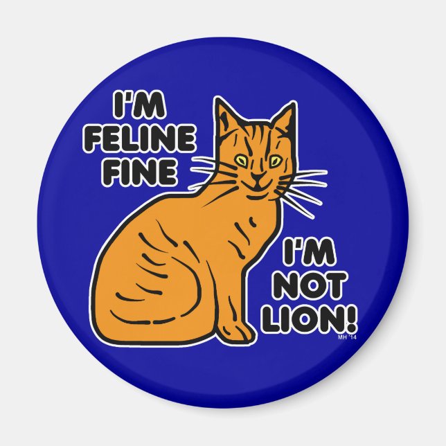 Funny Cat Pun Orange Feline Fine Kitty Magnet (Vorne)