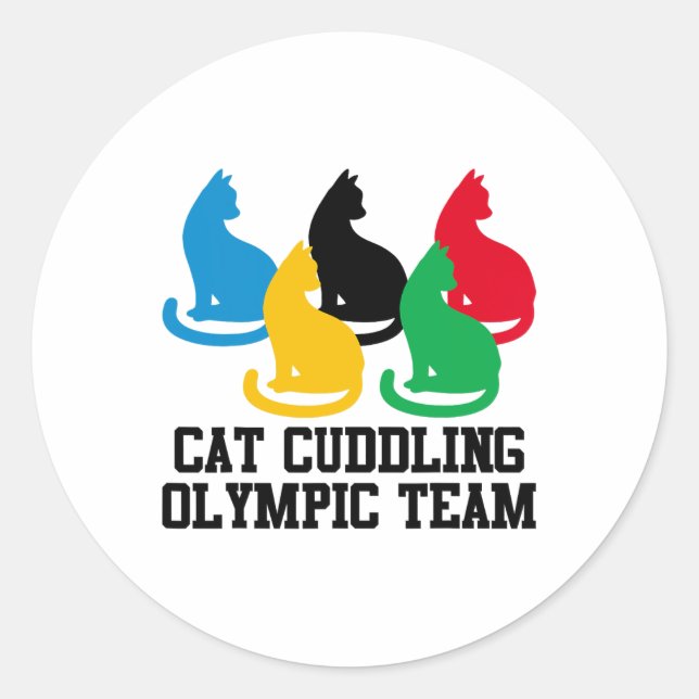 Funny Cat Quote Cat Cuddling Olympisches Team Cool Runder Aufkleber (Vorderseite)