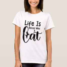 Funny Cat Quote Cute Kitty Humor Design for Girls T-Shirt