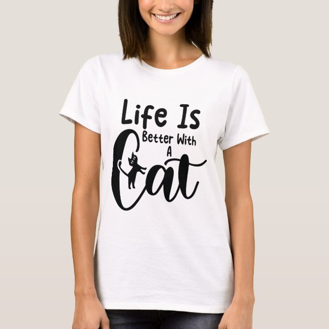 Funny Cat Quote Cute Kitty Humor Design for Girls T-Shirt (Vorderseite)