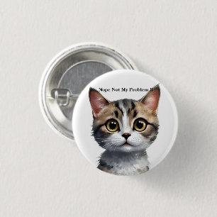 Funny Cat sagt nicht mein Problem, Button