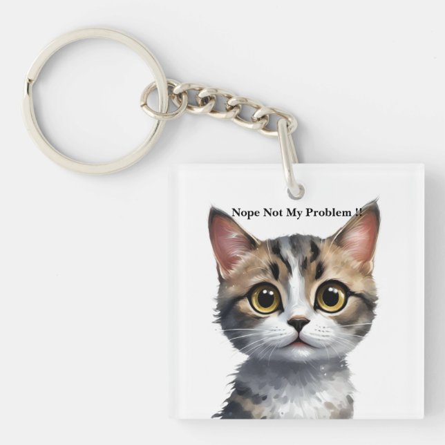 Funny Cat sagt nicht mein Problem, Schlüsselanhänger (Vorderseite)