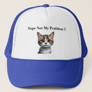 Funny Cat sagt nicht mein Problem, Truckerkappe