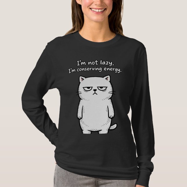 Funny Cat Sarcastic Humor Girls Funny Designs T-Shirt (Vorderseite)
