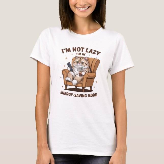 Funny Cat Sarcastic Sassy Lazy T-Shirt (Vorderseite)