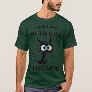 Funny Cat Sarkasms Katze Ich ließ meinen Patient t T-Shirt