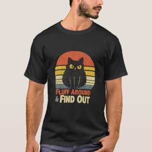 Funny Cat Shirt Fluff umher und finden heraus Retr
