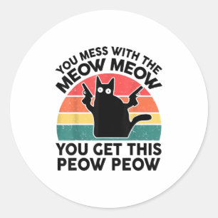 Funny Cat Sie Mess mit Meow Black Cat Lover Gesche Runder Aufkleber