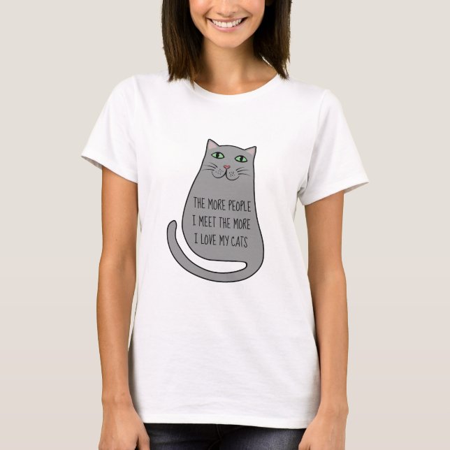 Funny Cat Sprichwort Shirt für Katze Lover (Vorderseite)