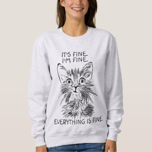 FUNNY CAT T - SHIRT. ES IST GUT, ALLES IST GUT SWEATSHIRT