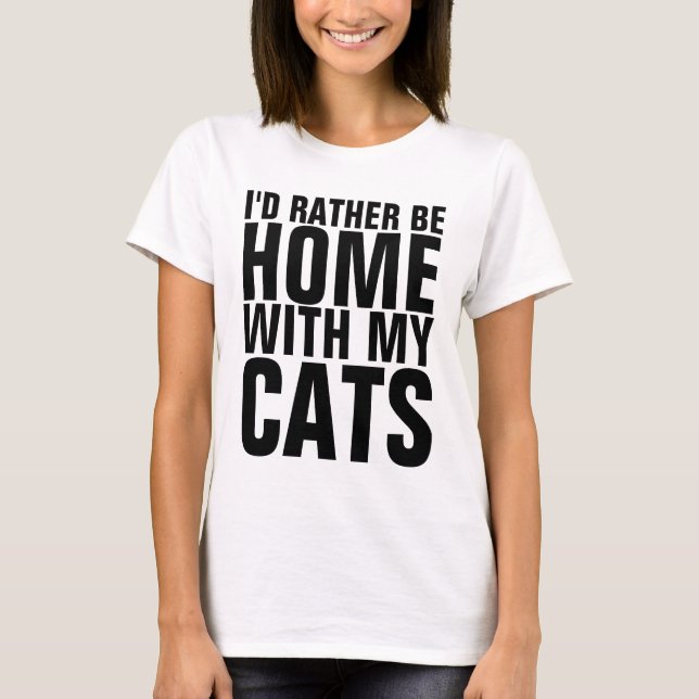 Funny Cat T - Shirt, ID SEIN, SONDERN ZUHAUSE MIT  T-Shirt (Vorderseite)