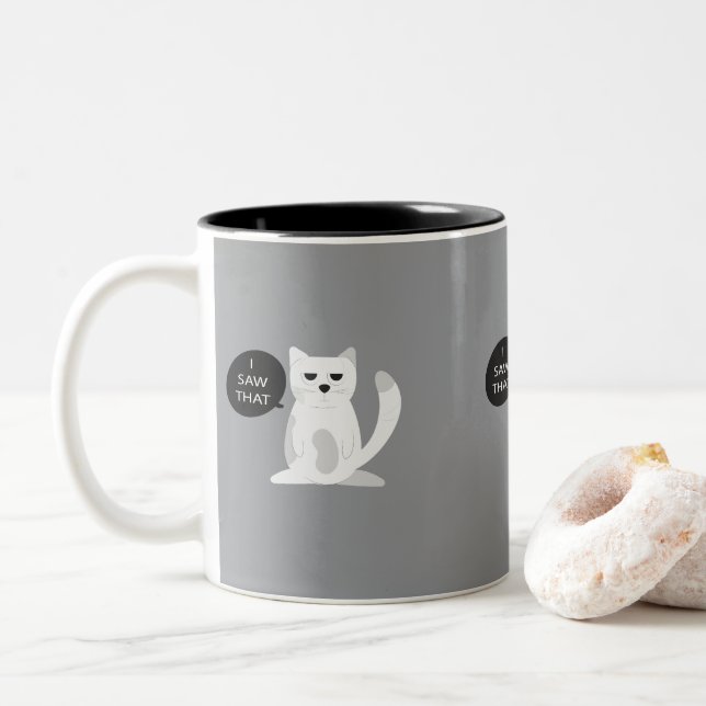 Funny Cat Tasse | "Ich habe das gesehen" Sarcastic (Mit Donut)