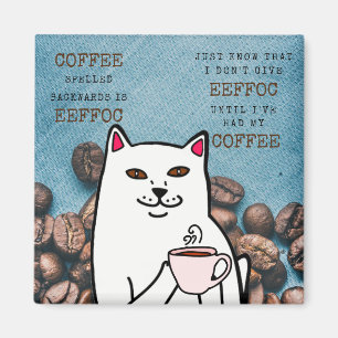 Funny Cat with Coffee Cup and Words Magnet