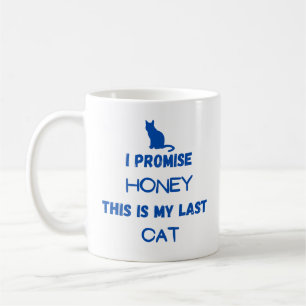 Funny Cat Zitat: Ich verspreche ... Letzte Katze Kaffeetasse