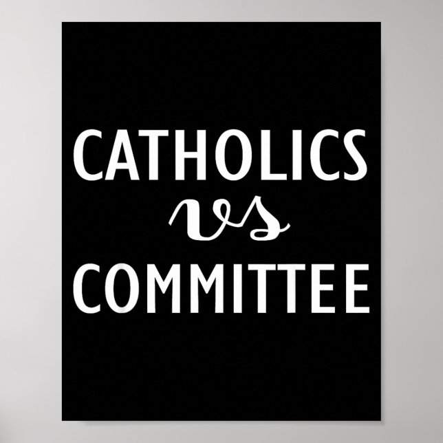 Funny Catholics Vs Committees  Poster (Vorne)