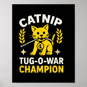 Funny Catnip Tug-o-war Gewinner für Feline Fans Poster