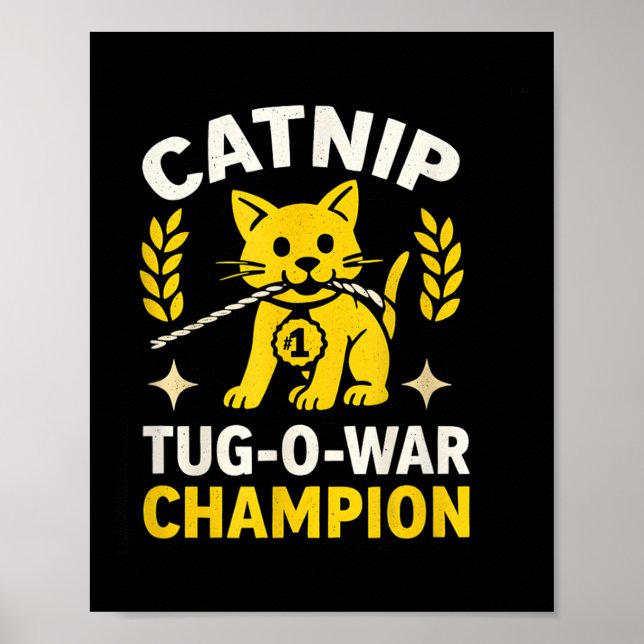 Funny Catnip Tug-o-war Gewinner für Feline Fans Poster (Vorne)