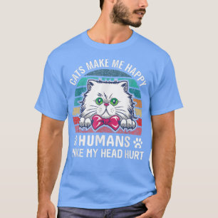 Funny Cats machen mich glücklich Menschen meinen K T-Shirt