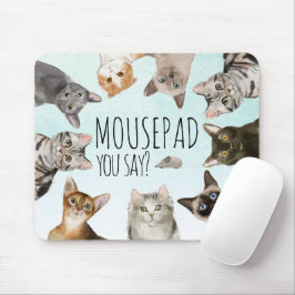 Funny Cats | MAUSpad, sagen Sie? Mousepad