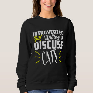 Funny Cats Zitat Kitten Coole Katzen Sweatshirt
