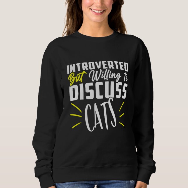 Funny Cats Zitat Kitten Coole Katzen Sweatshirt (Vorderseite)