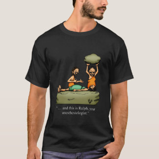 Funny Caveman Anästhesiologe Cartoon T - Shirt! T-Shirt