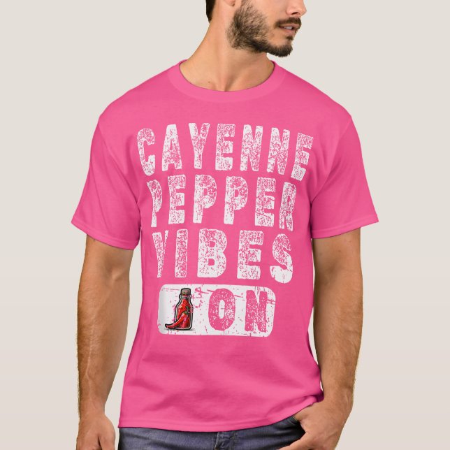 Funny Cayenne Pepper Vibes on Joke T-Shirt (Vorderseite)
