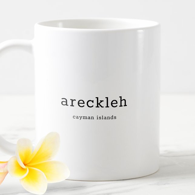 Funny Cayman Islands Dialect Areckleh Kaffeetasse (Von Creator hochgeladen)