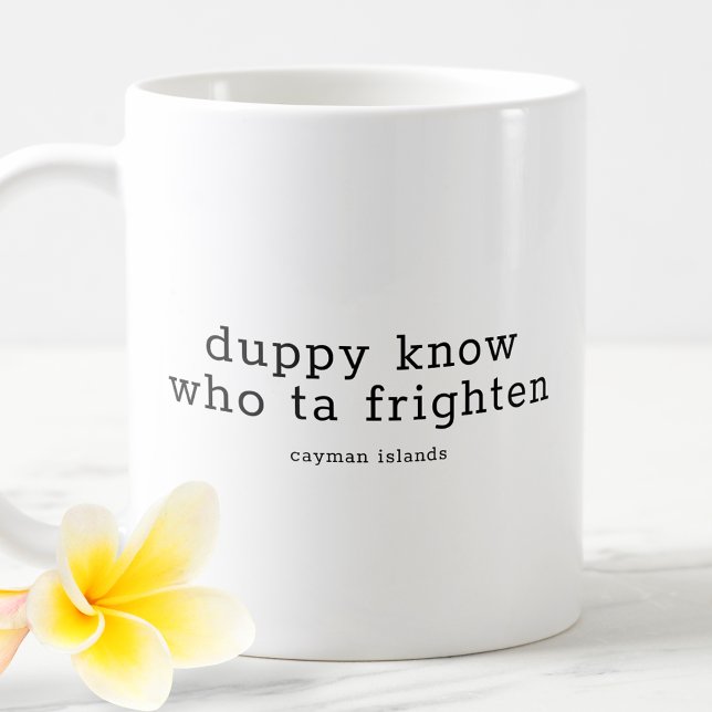 Funny Caymanian Dialect Duppy weiß, wer sich fürch Kaffeetasse (Von Creator hochgeladen)