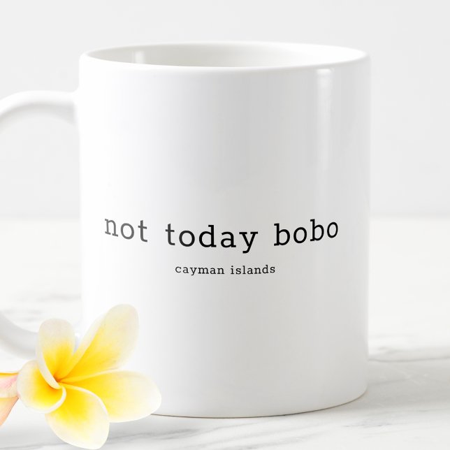 Funny Caymanian Dialect heute nicht Bobo Kaffeetasse (Von Creator hochgeladen)